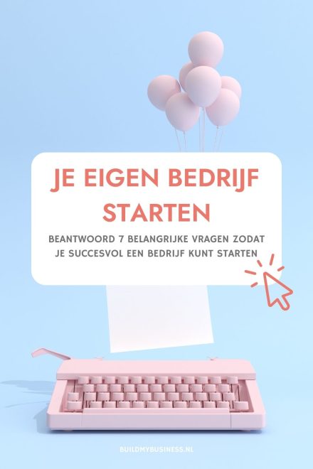 Je Eigen Bedrijf Starten, 7 Belangrijke Vragen | Business Basics 1